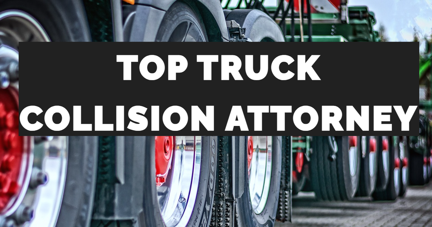 Truck Collision Attorney